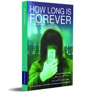 How Long Is Forever a thought provoking script for youth performances in schools and theatres. Looks at the use of social media and online safety.