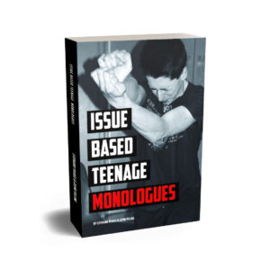 Issue Based Teenage Monologue Book for drama classes and PSHE