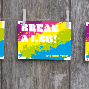 Break A Leg Postcard. Share a special message with cast and crew.