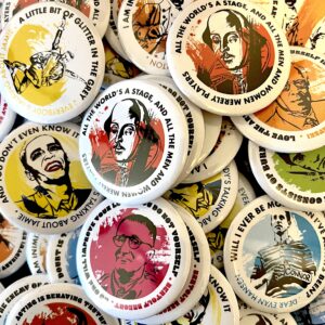 58mm button badges. drama themed pin badges, great practitioner badges, musical theatre badges, Shakespeare badges.