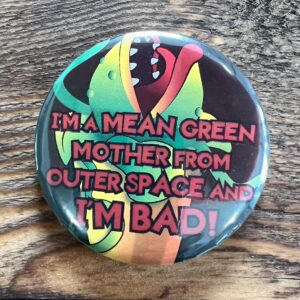 Musical theatre button badge, pin badge, Little Shop Of Horrors