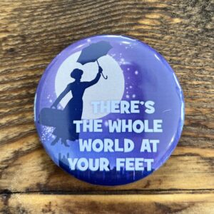 Musical theatre button badge, pin badge, Mary Poppins